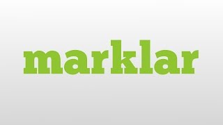 Marklar Meaning And Pronunciation