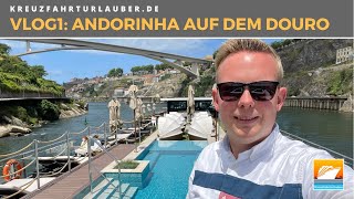 VLOG1: Douro-Erlebnisse mit der MS ANDORINHA von VIVA Cruises - Erste Eindrücke und Porto