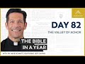 Day 82: The Valley of Achor — The Bible in a Year (with Fr. Mike Schmitz)