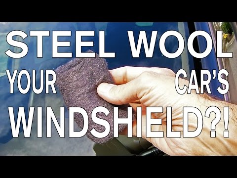 How to Super Clean Your Windshield with Steel Wool