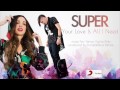 Super – Your Love Is All I Need