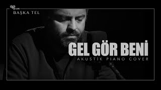 Gel Gör Beni̇ - Hakan Tamtürk Akustik Piano Cover