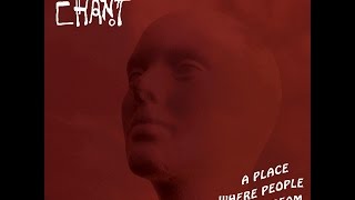 Watch Chant A Place Where People Go To Dream video