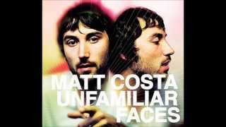 Watch Matt Costa Never Looking Back video