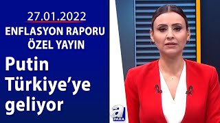 2022 Yıl Sonu Enflasyon Tahmini %23,2 Enflasyon Raporu Özel Yayın 27.01.2022 A Para
