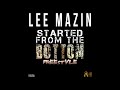 Lee Mazin - Started From The Bottom Freestyle