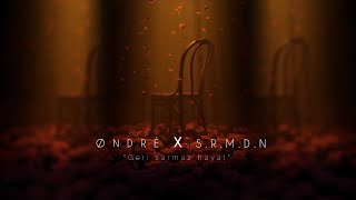 Øndré X S.r.m.d.n - Geri Sarmaz Hayat Official Music Audio