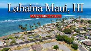Lahaina Maui, Hi 2 Years After The Fire. Will The Town Recover ???
