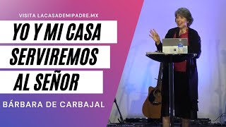 Yo y mi casa serviremos al Señor | Bárbara de Carbajal | 15/ENE/23
