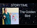 The Golden Bird| Stories for Children #gowristoryteller