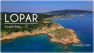 Lopar - Wyspa Rab - Chorwacja 2025