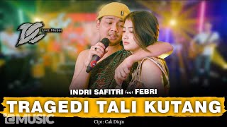 INDRI SAFITRI FEAT. FEBRI - TRAGEDI TALI KUTANG ( LIVE MUSIC) - DC MUSIK