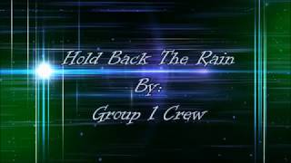 Watch Group 1 Crew Hold Back The Rain feat Jason Walker  Bethany Cruz video