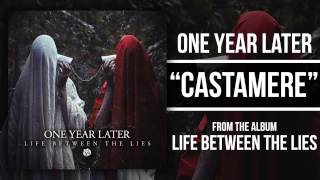 Watch One Year Later Castamere video