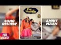 Song Review | Peg Di Waashna | Amrit Maan Ft Dj Flow | Himanshi Khurana | Latest Punjabi Song 2018