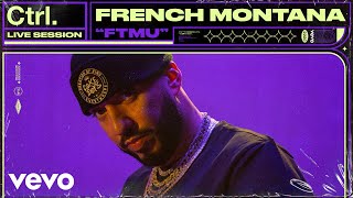 French Montana - Ftmu (Live Session) | Vevo Ctrl