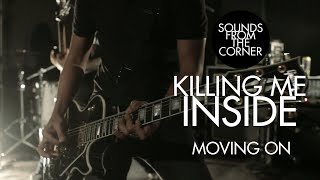 Watch Killing Me Inside Moving On video