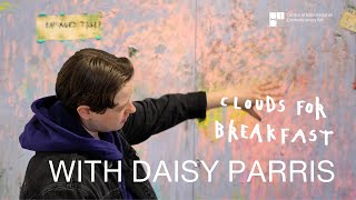Daisy Parris Clouds For Breakfast Exhibition Walkthrough With Daisy