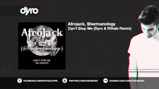Afrojack, Shermanology - Can'T Stop Me (R3Hab & Dyro Remix)