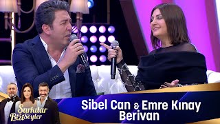 Sibel Can & Emre Kınay - BERİVAN