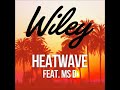 Wiley | Heatwave feat. Ms.D - Sped Up!