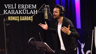 Veli Erdem Karakülah - Konuş Gardaş ( Clip)