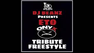 DJ Beanz x Eto - Onyx Tribute Freestyle