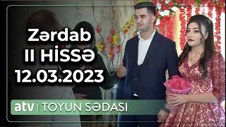 Toyun Sədası - Zərdab Rayonu 2 -Ci Hi̇ssə 12.03.2023