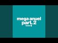 Mega Anuel - Part.2 (Remix)