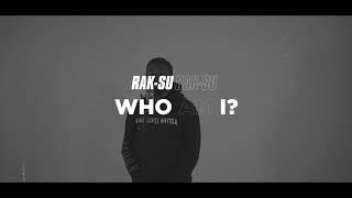 Rak-Su - Who Am I?
