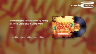 Dj Aldo & Lost Dejavu Ft. Giang Pham - Summer Nights (The Distance & Igi Remix)