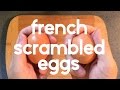 How to Cook French Style Scrambled Eggs