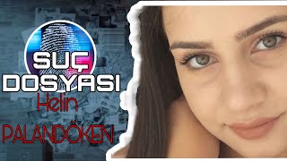 Suç Dosyası Helin Palandöken Kriminal