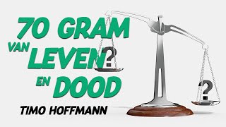 70 Gram van Leven en Dood - Timo Hoffmann