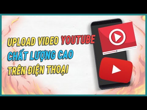 Hướng dẫn upload video lên Youtube chất lượng HD bằng điện thoại | Ghiền smartphone