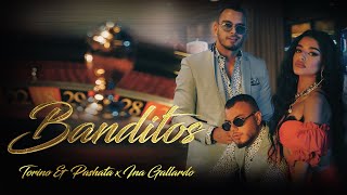Torino & Pashata x Ina Gallardo - BANDITOS [  4K  ]