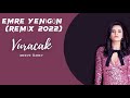 Dj Emre Yenigün ft. Merve Özbey - Vuracak (Remix 2022)