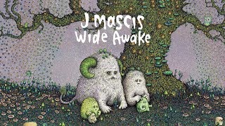 Watch J Mascis Wide Awake video