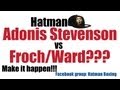 ADONIS STEVENSON VS FROCH/ WARD???