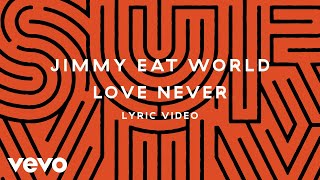 Watch Jimmy Eat World Love Never video