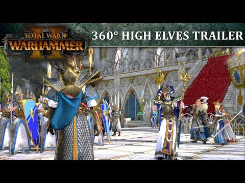 Total War: WARHAMMER 2 – 360° High Elves Launch Trailer