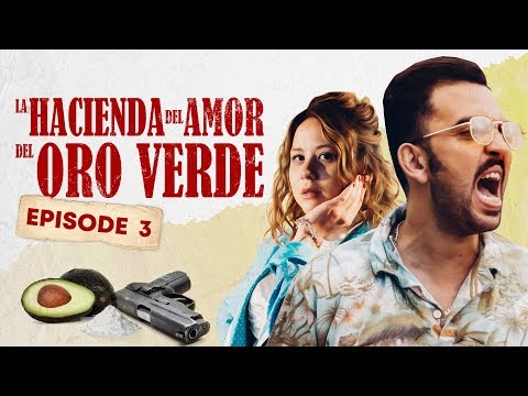 La Hacienda Del Amor Del Oro Verde - Ep3 : LA TRAICIÓN