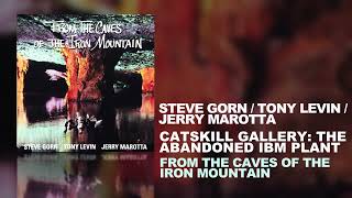 Marotta, Gorn & Levin - Catskill Gallery The Abandoned Ibm Plant From The Caves Of..., 1997