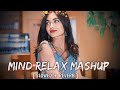 Lofi Mashup .Mind relaxing Songs by #arijitsingh #lofi #2023 #mind #atifa