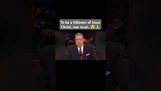 True Follower Of Jesus Christ One Must Sometimes...- Jeffrey R. Holland