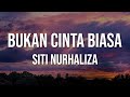 Siti Nurhaliza - Bukan Cinta Biasa (Official Lyric Video)