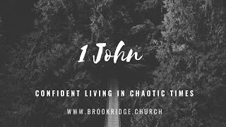 Confident Living in Chaotic Times: Walking in the Light 1 John 1:5-10 - February 28, 2021