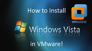 Windows Vista - Installation in VMware