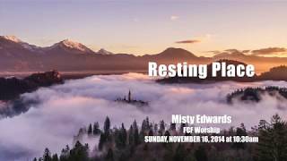 Watch Misty Edwards Resting Place video
