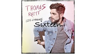 Sixteen Thomas Rhett Audio Sixteen Thomas Rhett Audio